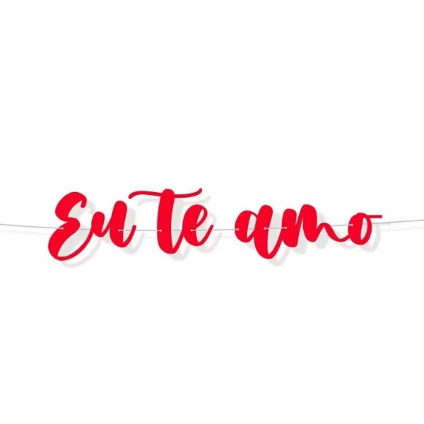 Faixa Decorativa Eu Te Amo Cromus - Dia dos Namorados