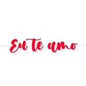 Faixa Decorativa Eu Te Amo Cromus - Dia dos Namorados